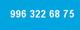996 322 68 75